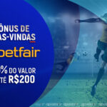 "Betfair" oferece um bónus de boas-vindas aos novos apostadores de 100% até um valor de R$200 Grátis