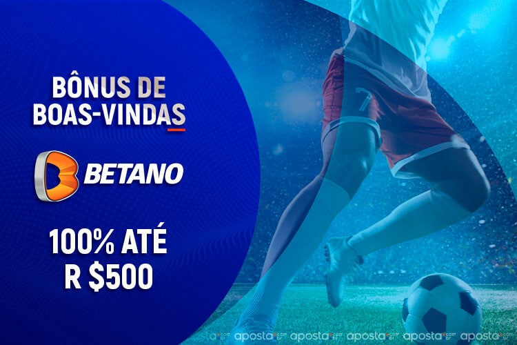 Bônus Betano - 100% até R$500 + R$50 Freebet